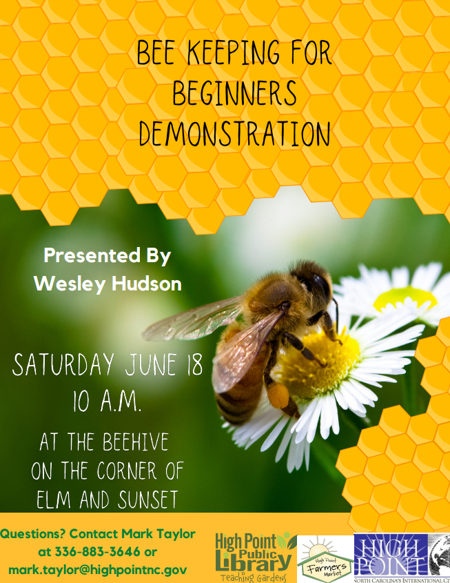 Bee Keeping for Beginners Demonstration, Saturday June 18, 10 a.m. at the Beehive on the corner of Elm and Sunset.